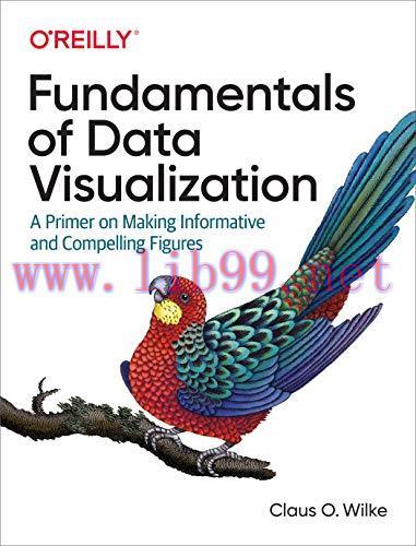 [FOX-Ebook]Fundamentals of Data Visualization: A Primer on Making Informative and Compelling Fi...