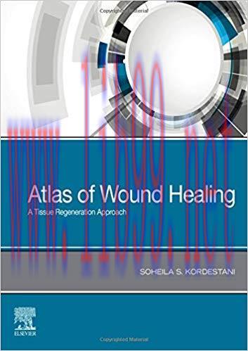 [PDF]Atlas of Wound Healing: A Tissue Regeneration Approach