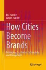 [PDF]How Cities Become Brands: Developing City Brands Purposefully and Thoughtfully
