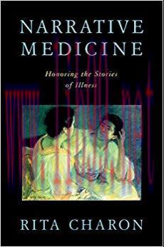 (PDF)Narrative Medicine: Honoring the Stories of Illness 1st Edition