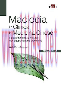 [AME]Maciocia La Clinica in Medicina Cinese: Il trattamento delle malattie con agopuntura ed er...
