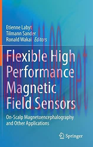 [AME]Flexible High Performance Magnetic Field Sensors: On-Scalp Magnetoencephalography and Othe...