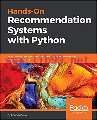 Hands-On Recommendation Systems with Python: Start building powerful and personalized, recommen...