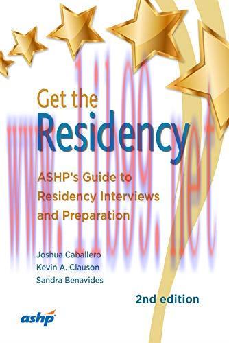 [AME]Get the Residency: ASHP&rsquo;s Guide to Residency Interviews and Preparation 2e (Original PDF)