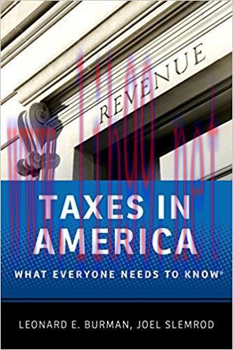 Taxes in America: What Everyone Needs to Know&reg; 1st Edition,
