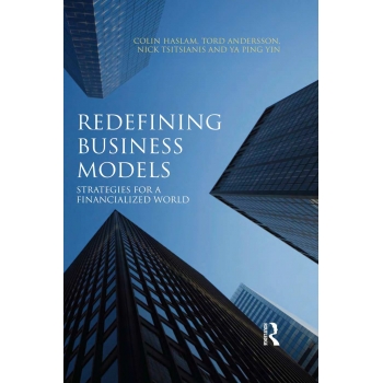 Redefining Business Models - Strategies for a Financialized