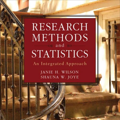 Research Methods and Statistics_ An Integrated Approach - Janie H. Wilson & Shauna W. (Wilson) ...