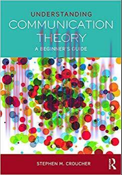 Understanding Communication Theory: A Beginner&rsquo;s Guide 1st Edition,