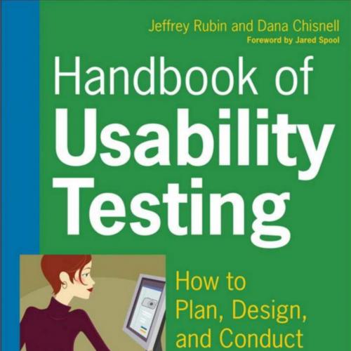 Handbook of Usability Testing How to Plan, Design, and Conduct Effective Tests 2e