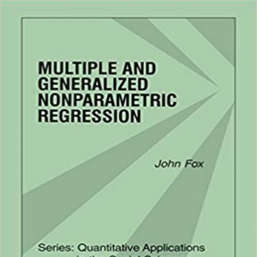Multiple and Generalized Nonparametric Regression - Jr. Fox, John
