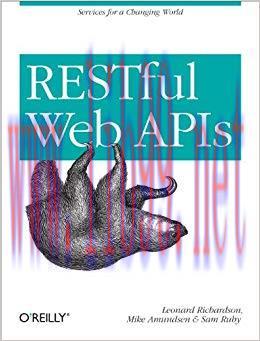 RESTful Web APIs: Services for a Changing World 1st Edition,