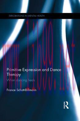 [AME]Primitive Expression and Dance Therapy: When dancing heals