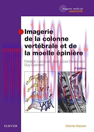 [AME]Imagerie De La Colonne Vert&eacute;brale Et De La Moelle &Eacute;pini&egrave;re (French Edition), 3rd Edition (...