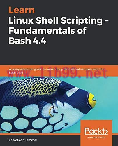 [FOX-Ebook]Learn Linux Shell Scripting &ndash; Fundamentals of Bash 4.4