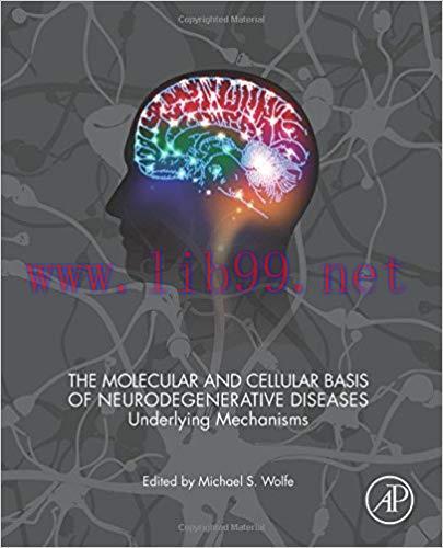 [PDF]The Molecular and Cellular Basis of Neurodegenerative Diseases