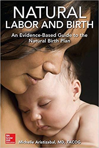 Natural Labor and Birth An Evidence-Based Guide to the Natural Birth Plan