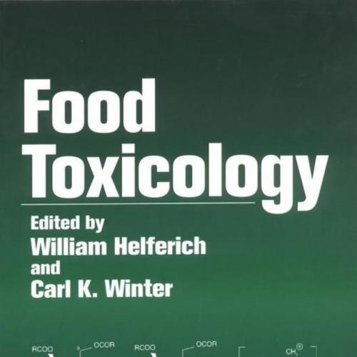 Food toxicology - William Helferich, Carl K. Winter