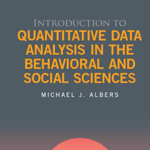Introduction to Quantitative Data Analysis in the Behavioral and Social Sciences