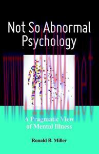 [AME]Not So Abnormal Psychology: A Pragmatic View of Mental Illness