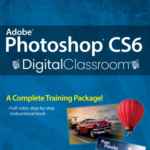 Adobe Photoshop CS6 Digital Classroom