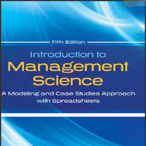 (Solution Manual)Introduction to Management Science 5th Edition by Frederick Hillier.zip
