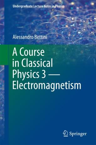 A Course in Classical Physics 3 &mdash; Electromagnetism