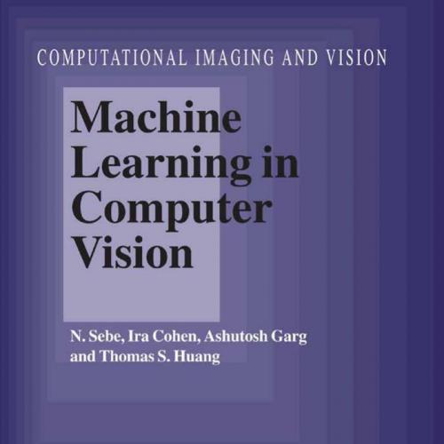 Machine Learning in Computer Vision
