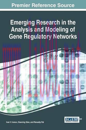 [AME]Emerging Research in the Analysis and Modeling of Gene Regulatory Networks (Advances in Me...