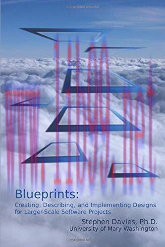 [FOX-Ebook]Blueprints: Creating, Describing, and Implementing Designs for Larger-scale Software...
