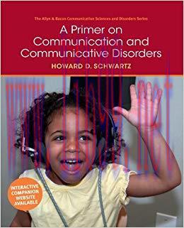 A Primer on Communication and Communicative Disorders (Allyn & Bacon Communication Sciences and...