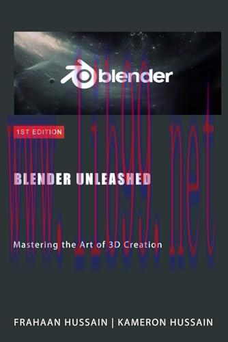 [FOX-Ebook]Blender Unleashed: Mastering the Art of 3D Creation