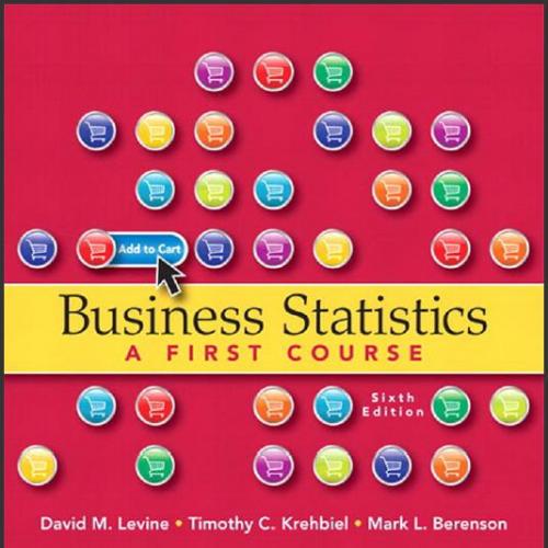 (Solution Manual)Business Statistics A First Course 6th Edition by Levine.zip