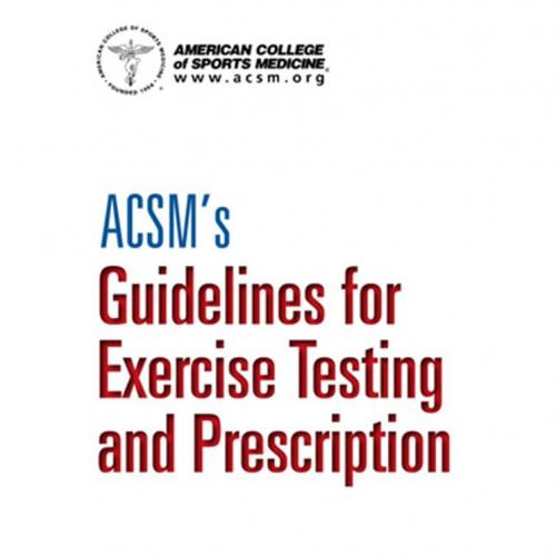 ACSM's Guidelines for Exercise Testing and Prescription 9th Edinda S. Pescatello, Ross Arena, D...