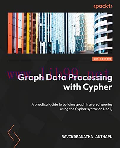 [FOX-Ebook]Graph Data Processing with Cypher: A practical guide to building graph traversal que...