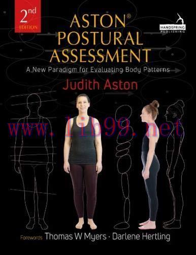 [AME]Aston Postural Assessment: A New Paradigm for Evaluating Body Patterns, 2nd Edition (Origi...