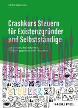 [PDF]Crashkurs Steuern f&uuml;r Existenzgr&uuml;nder und Selbstst&auml;ndige: Steuerarten, Rechtsformen, Pflic...