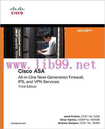 Cisco ASA: All-in-one Next-Generation Firewall, IPS, and VPN Services 3rd Edition,