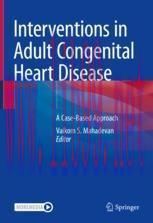[PDF]Interventions in Adult Congenital Heart Disease: A Case-Based Approach