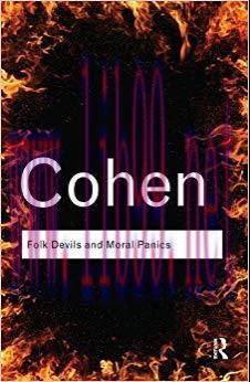 Folk Devils and Moral Panics (Routledge Classics) 1st Edition,