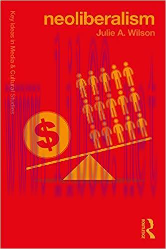 Neoliberalism (Key Ideas in Media & Cultural Studies) 1st Edition,
