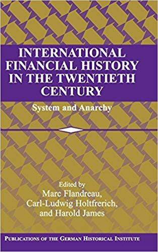 (PDF)International Financial History in the Twentieth Century System and Anarchy (Publications ...