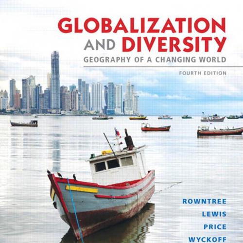 Globalization and Diversity Geography of a Changing World 4th Edition