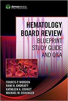 (PDF)Hematology Board Review: Blueprint Study Guide and Q&A 1st Edition