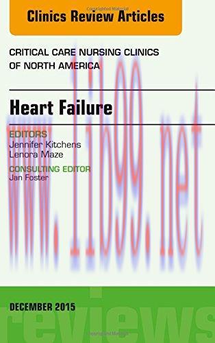 [AME]Heart Failure, An Issue of Critical Nursing Clinics, 1e (The Clinics: Nursing)