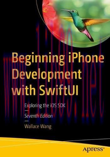 [FOX-Ebook]Beginning iPhone Development with SwiftUI: Exploring the iOS SDK, 7th Edition