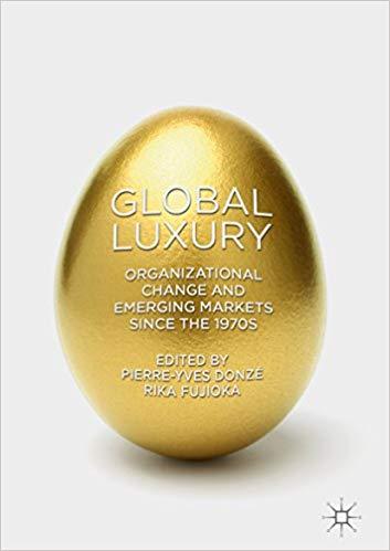 (PDF)Global Luxury Organizational Change and Emerging Markets since the 1970s 1st ed. 2018 Edit...
