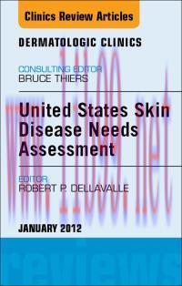 [AME]United States Skin Disease Needs Assessment, An Issue of Dermatologic Clinics, 1e (The Cli...