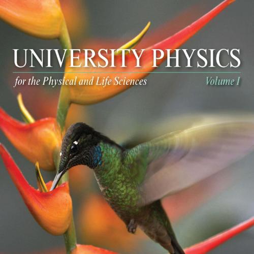 University Physics for the Physical and Life Sciences, Volume 1 - Philip R. Kesten - Philip R. ...