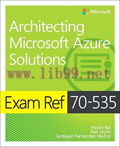 [FOX-Ebook]Exam Ref 70-535 Architecting Microsoft Azure Solutions