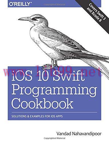 [FOX-Ebook]iOS 10 Swift Programming Cookbook: Solutions and Examples for iOS Apps